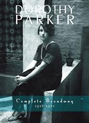  &ldquo;Dorothy Parker: Complete Broadway, 1918-1923&rdquo; 
